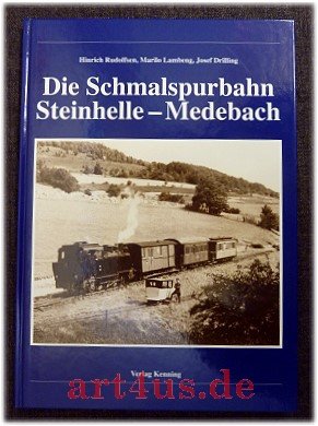 Die Schmalspurbahn Steinhelle-Medebach. Nebenbahndokumentation 77