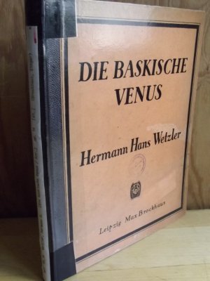 Die baskische Venus Oper in fünf Bildern Klavierauszug mit Text Opus 14