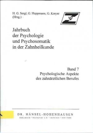 Jahrbuch der Psychologie und Psychosomatik in der Zahnheilkunde. Psychologische Aspekte des zahnärztlichen Berufes