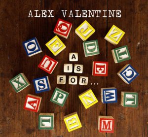 gebrauchter Tonträger – Alex Valentine – A Is For...