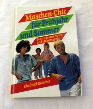 gebrauchtes Buch – Maschen-Chic für Frühjahr und Sommer - Die schönsten Strick und Häkelmodelle (1986)