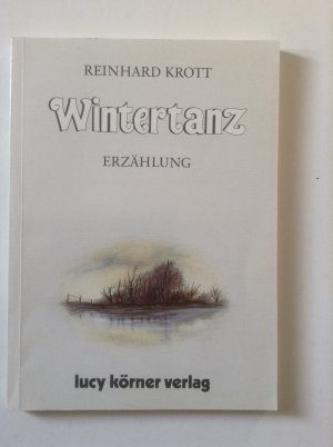 gebrauchtes Buch – Reinhard Krott – Wintertanz