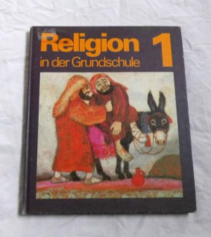 gebrauchtes Buch – Religion in der Grundschule 1 - Unterrichtswerk für katholische Religionslehre (1982)