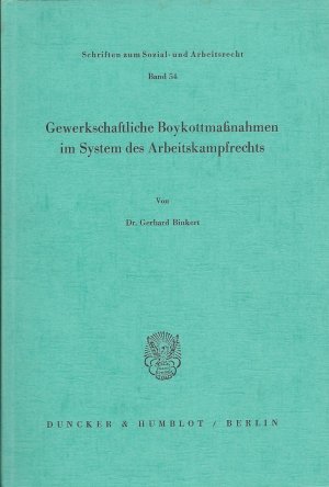 Gewerkschaftliche Boykottmaßnahmen im System des Arbeitskampfrechts.