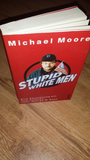 gebrauchtes Buch – Michael Moore – Stupid White Men