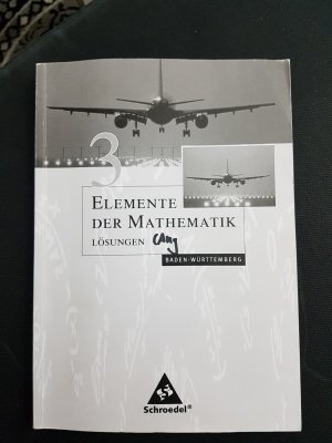 Elemente der Mathematik 3 Lösungen Baden-Württemberg