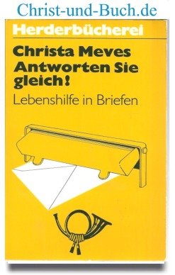 gebrauchtes Buch – Christa Meves – Antworten Sie gleich! Lebenshilfe in Briefen