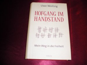 gebrauchtes Buch – Uwe Woitzig – Hofgang im Handstand - Mein Weg in die Freiheit