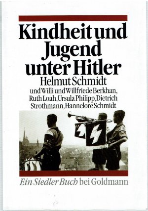 gebrauchtes Buch – Schmidt, Helmut;Berkhan,Willi u – Kindheit und Jugend unter Hitler / Mit einer Einf. von Wolf Jobst Siedler