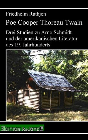 gebrauchtes Buch – Friedhelm Rathjen – Poe Cooper Thoreau Twain - Drei Studien zu Arno Schmidt und der amerikanischen Literatur des 19. Jahrhunderts