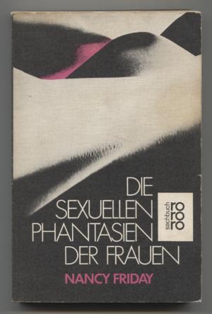 Die sexuellen Phantasien der Frauen. Aus dem Englischen von Antonia Rühl.