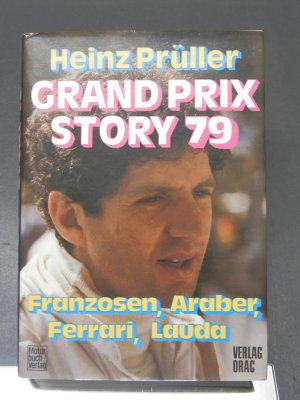 Grand Prix Story 1979 - Franzosen, Araber, Ferrari, Lauda