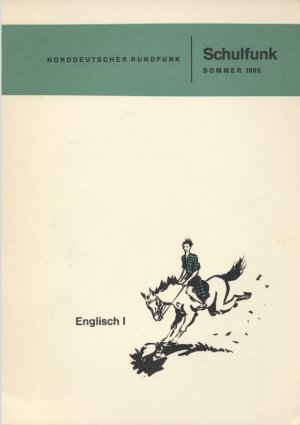 Norddeutscher Rundfunk. Schulfunk Sommer 1965. Englisch I (Mit Noten)