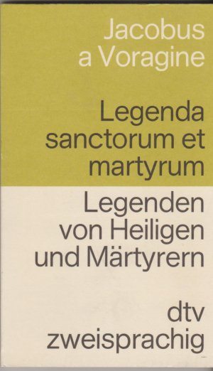 Legenda sanctorum et martyrum / Legenden von Heiligen und Märtyrern