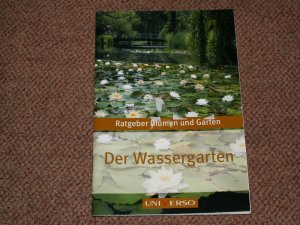 gebrauchtes Buch – Der Wassergarten - Ratgeber Blumen und Garten