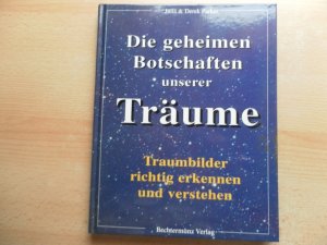 Die geheimen Botschaften unserer Träume