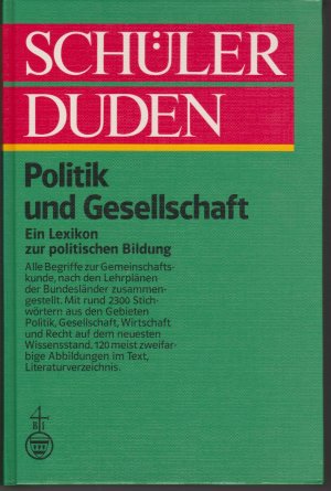 Schülerduden "Politik und Gesellschaft".  Ein Lexikon zur politischen Bildung. 2.,verbesserte Ausgabe