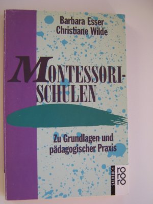 gebrauchtes Buch – Barbara Esser – Montessorischulen. Zu Grundlagen und pädagogischer Praxis