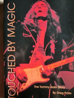 Touched by Magic. The Tommy Bolin Story