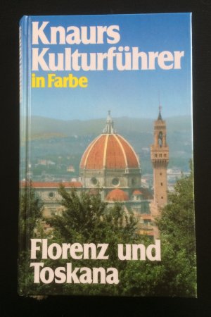 Knaurs Kulturführer in Farbe - Florenz und Toskana