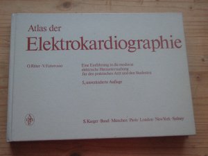 Atlas der Elektrokardiographie: Eine Einführung in die moderne elektrische Herzuntersuchung für den praktischen Arzt und den Studenten