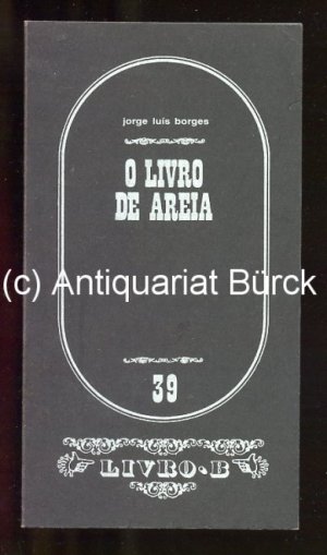 O Livro de Areia. Traducao de Anibal Fernandes. Vierte Auflage [Text Portugiesisch].