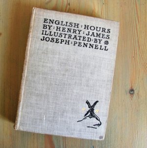 antiquarisches Buch – Henry James – English Hours. With Ninety-Two Illustrations by Joseph Pennell