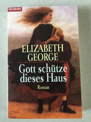 gebrauchtes Buch – Elizabeth George – Gott schütze dieses Haus