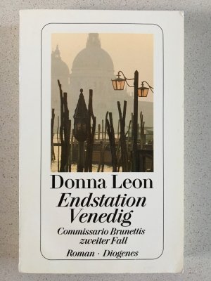 gebrauchtes Buch – Donna Leon – Endstation Venedig - Commissario Brunettis zweiter Fall