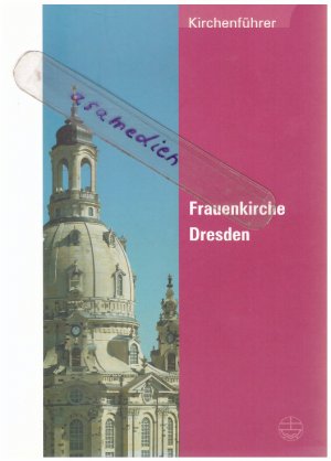 Frauenkirche Dresden - Kirchenführer