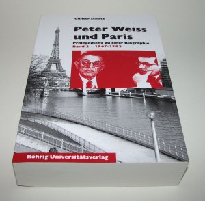 gebrauchtes Buch – Günter Schütz – Peter Weiss und Paris - Prolegomena zu einer Biografie. Band 2 (1967 - 1982)