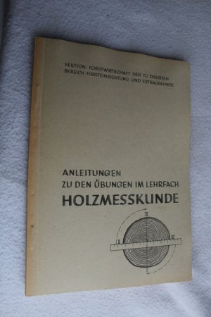 antiquarisches Buch – F. Fiedler, W – Anleitungen zu den Übungen im Lehrfach Holzmesskunde