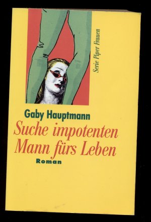 gebrauchtes Buch – Hauptmann, Gaby – Suche impotenten Mann fürs Leben