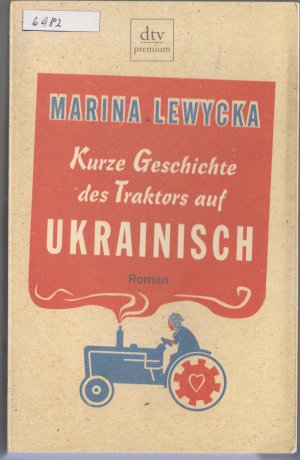 gebrauchtes Buch – Marina Lewycka – Kurze Geschichte des Traktors auf Ukrainisch