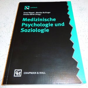 gebrauchtes Buch – Pöppel, Ernst; Bullinger, Monika; Härtel, Ursula – Medizinische Psychologie und Soziologie