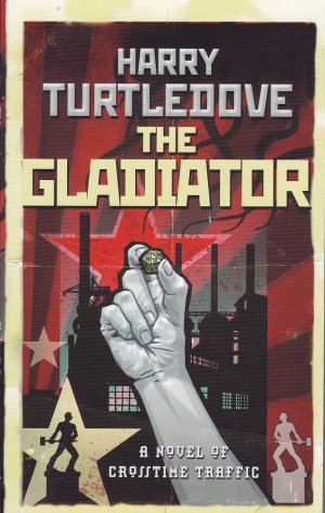 The Gladiator (Crosstime Traffic)