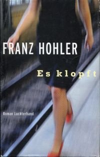 gebrauchtes Buch – Franz Hohler – Es klopft., Roman.