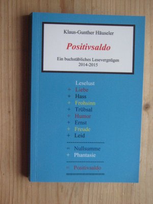 gebrauchtes Buch – Klaus-Gunther Häuseler – Positivsaldo - Ein buchstäbliches Lesevergnügen