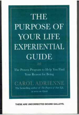 The Purpose of Your Life Experimental Guide