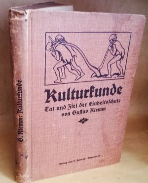 KULTURKUNDE (Tat u.Ziel d.Einheitsschule)