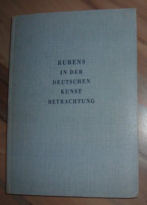 Rubens in der Deutschen Kunstbetrachtung