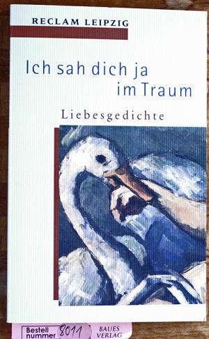 gebrauchtes Buch – Heinker, Monika und Ingetraud Rogalla – Ich sah dich ja im Traum Liebesgedichte