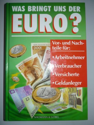 gebrauchtes Buch – Was bringt uns der EURO? - Wie Sie vom Euro profitieren.