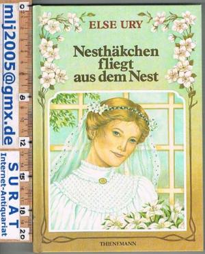 gebrauchtes Buch – Else Ury – Nesthäkchen fliegt aus dem Nest. Erzählungen für jung Mädchen.