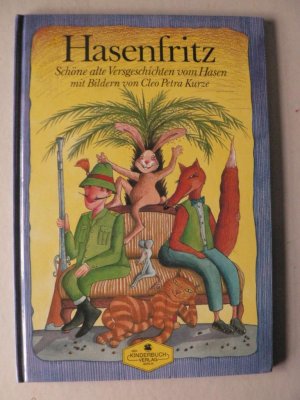 gebrauchtes Buch – Schröder, Erika/Kurze, Cleo Petra  – Hasenfritz. Schöne alte Versgeschichten vom Hasen