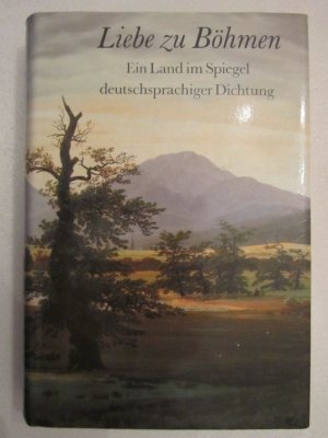 gebrauchtes Buch – Bruno Brandl – Liebe zu Böhmen - Ein Land im Spiegel deutschsprachiger Dichtung