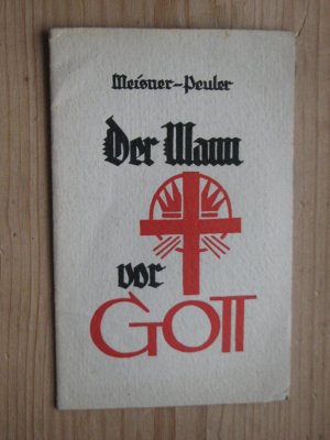 antiquarisches Buch – Meisner - Peuler – Der Mann vor Gott