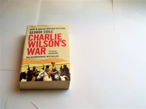 Charlie Wilson's War: The Extraordinary Story of the Covert Operation that Changed the History of Our Times