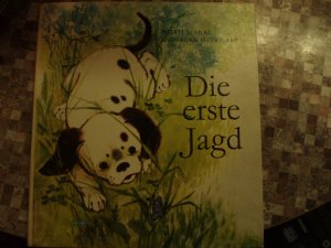 Die erste Jagd