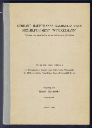 antiquarisches Buch – Martin Machatzke – Gerhard Hauptmanns Nachgelassenes Erzählfragment "Winckelmann"